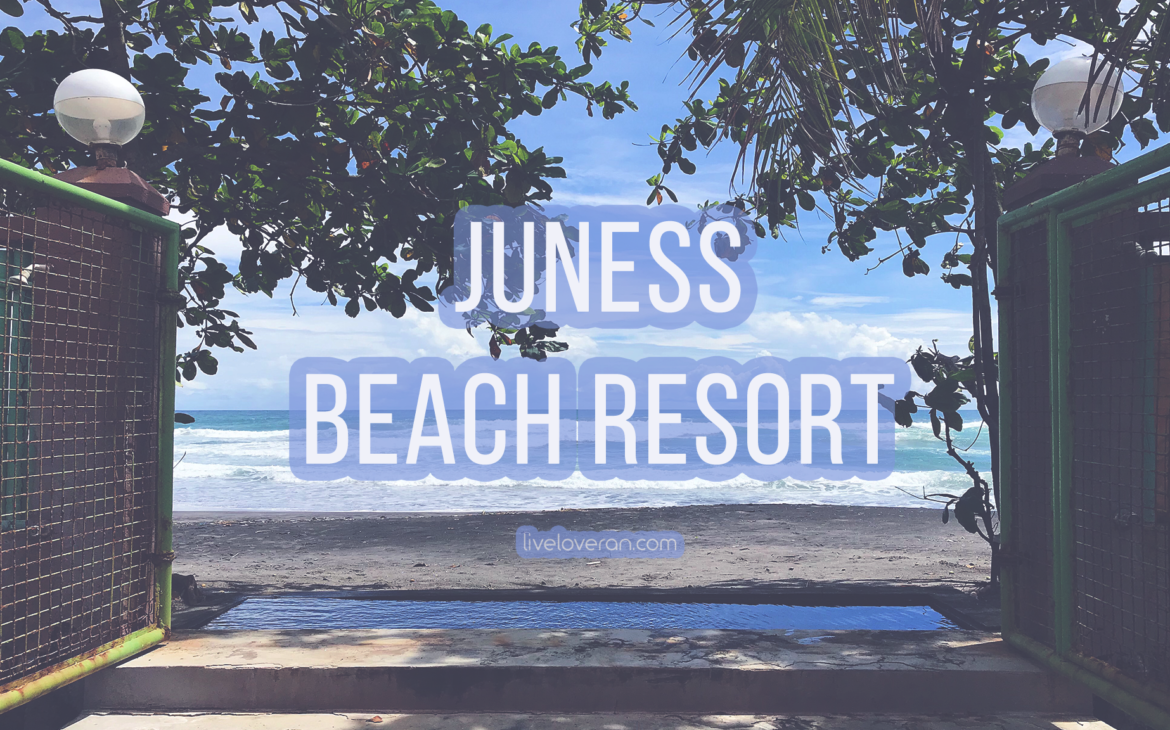 liveloveran travel juness beach resort