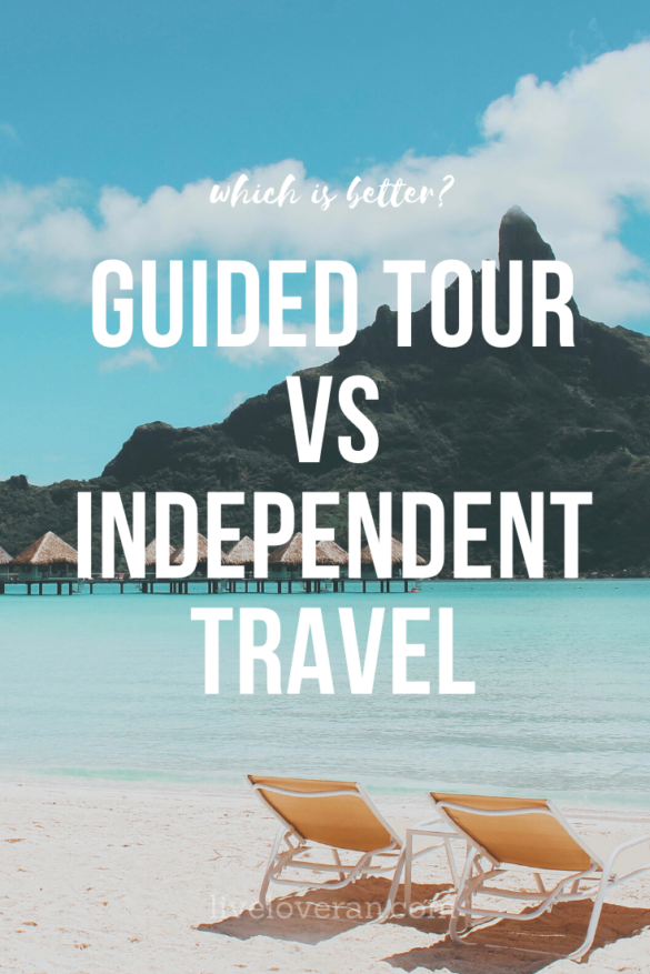 guided tour vs independent travel