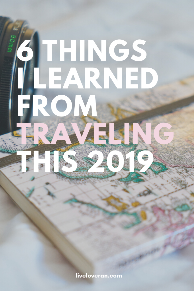 6 Things I Learned From Traveling This 2019